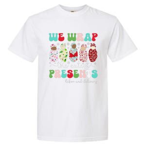 Fun We Wrap The Cutest Presents Labor And Delivery Christmas Garment-Dyed Heavyweight T-Shirt