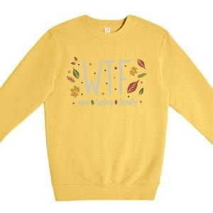 Funny Wtf Wine Turkey Family Thanksgiving Cute Gift Premium Crewneck Sweatshirt