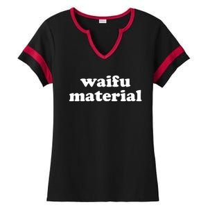 Funny Waifu Wife Material Anime Fan Ladies Halftime Notch Neck Tee