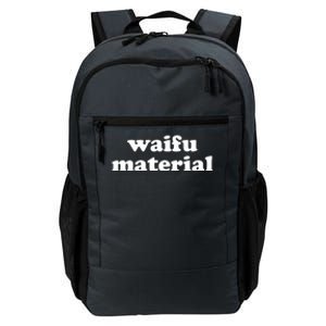 Funny Waifu Wife Material Anime Fan Daily Commute Backpack