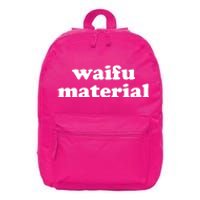 Funny Waifu Wife Material Anime Fan 16 in Basic Backpack