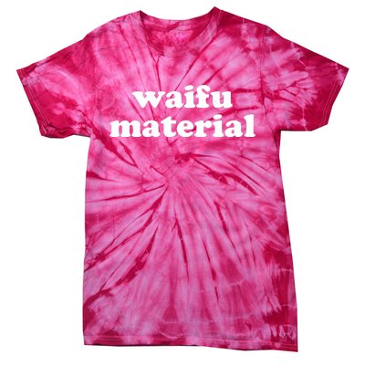 Funny Waifu Wife Material Anime Fan Tie-Dye T-Shirt