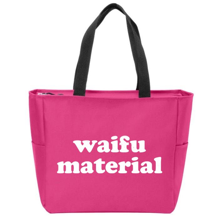 Funny Waifu Wife Material Anime Fan Zip Tote Bag