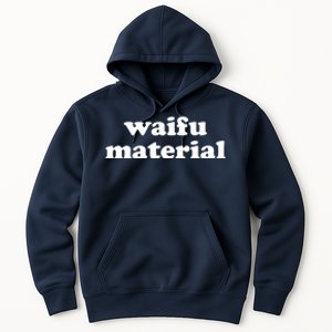 Funny Waifu Wife Material Anime Fan Hoodie