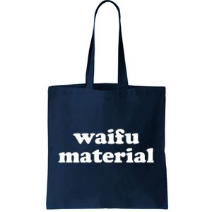 Funny Waifu Wife Material Anime Fan Tote Bag