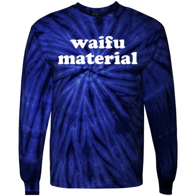 Funny Waifu Wife Material Anime Fan Tie-Dye Long Sleeve Shirt