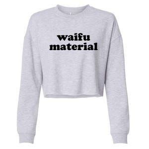 Funny Waifu Wife Material Anime Fan Cropped Pullover Crew