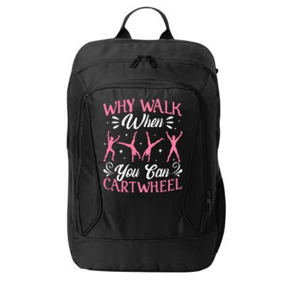 Funny Why Walk While You Can Cart Wheel Gymnast City Backpack