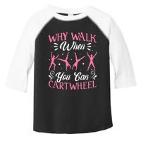 Funny Why Walk While You Can Cart Wheel Gymnast Toddler Fine Jersey T-Shirt