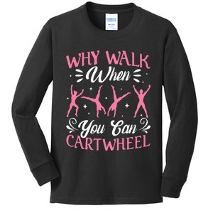 Funny Why Walk While You Can Cart Wheel Gymnast Kids Long Sleeve Shirt