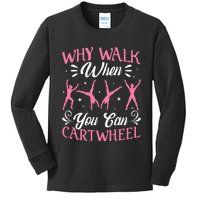 Funny Why Walk While You Can Cart Wheel Gymnast Kids Long Sleeve Shirt