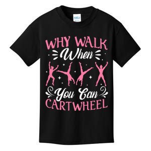 Funny Why Walk While You Can Cart Wheel Gymnast Kids T-Shirt