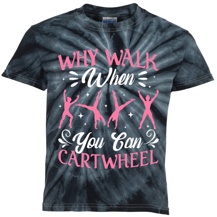 Funny Why Walk While You Can Cart Wheel Gymnast Kids Tie-Dye T-Shirt