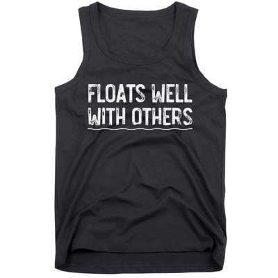 Floats Well With Others Funny Summer Tubing Fun Tank Top