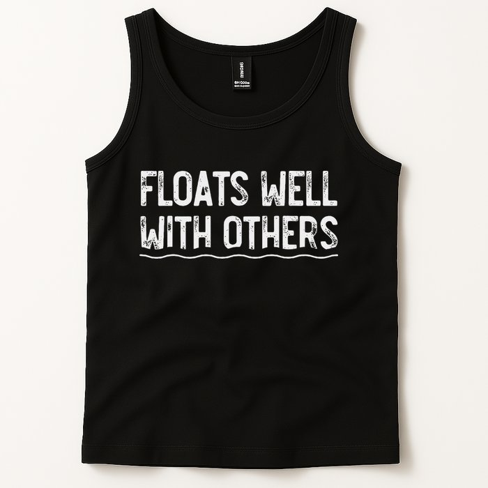Floats Well With Others Funny Summer Tubing Fun Tank Top