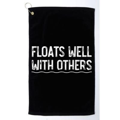 Floats Well With Others Funny Summer Tubing Fun Golf Towel