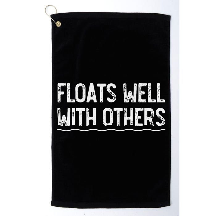 Floats Well With Others Funny Summer Tubing Fun Golf Towel