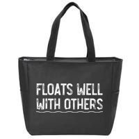 Floats Well With Others Funny Summer Tubing Fun Zip Tote Bag