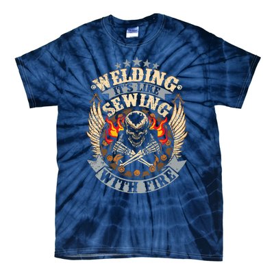 Funny Welder Welding It's Like Sewing With Fire Tie-Dye T-Shirt