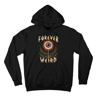 Forever Weird With Eyeball Plant Illustration Tall Hoodie
