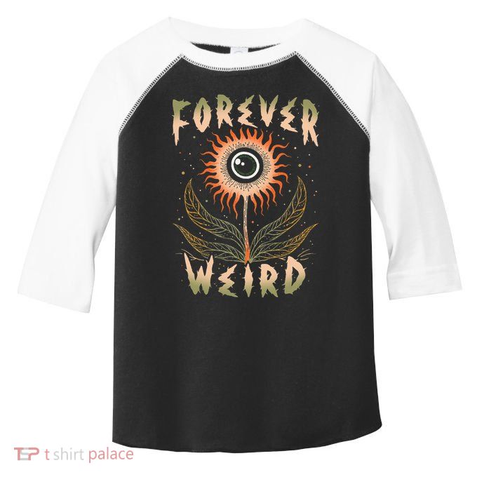 Forever Weird With Eyeball Plant Illustration Toddler Fine Jersey T-Shirt