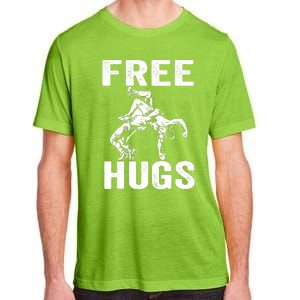 Funny Wrestling Wrestler Humor Free Hugs Wo Adult ChromaSoft Performance T-Shirt