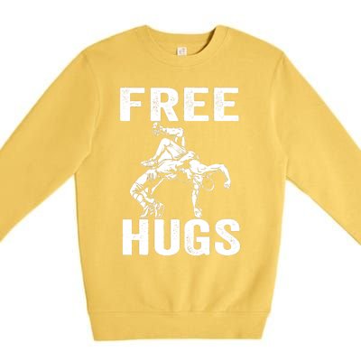 Funny Wrestling Wrestler Humor Free Hugs Wo Premium Crewneck Sweatshirt