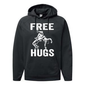 Funny Wrestling Wrestler Humor Free Hugs Wo Performance Fleece Hoodie