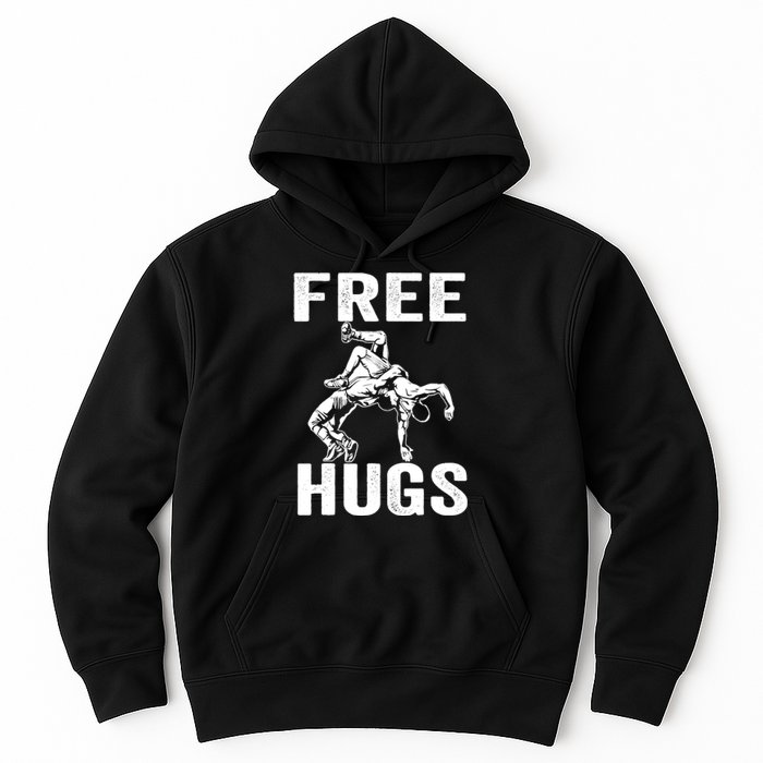 Funny Wrestling Wrestler Humor Free Hugs Wo Hoodie