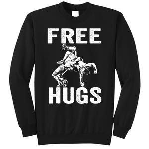 Funny Wrestling Wrestler Humor Free Hugs Wo Sweatshirt