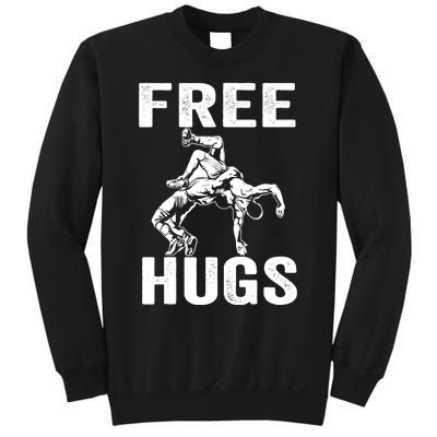 Funny Wrestling Wrestler Humor Free Hugs Wo Sweatshirt