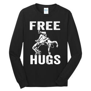 Funny Wrestling Wrestler Humor Free Hugs Wo Tall Long Sleeve T-Shirt