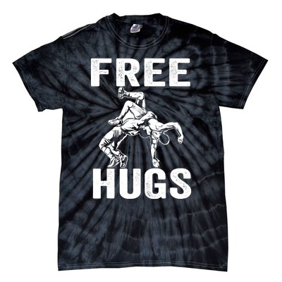 Funny Wrestling Wrestler Humor Free Hugs Wo Tie-Dye T-Shirt