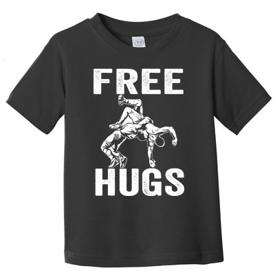 Funny Wrestling Wrestler Humor Free Hugs Wo Toddler T-Shirt