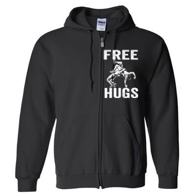 Funny Wrestling Wrestler Humor Free Hugs Wo Full Zip Hoodie