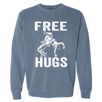 Funny Wrestling Wrestler Humor Free Hugs Wo Garment-Dyed Sweatshirt