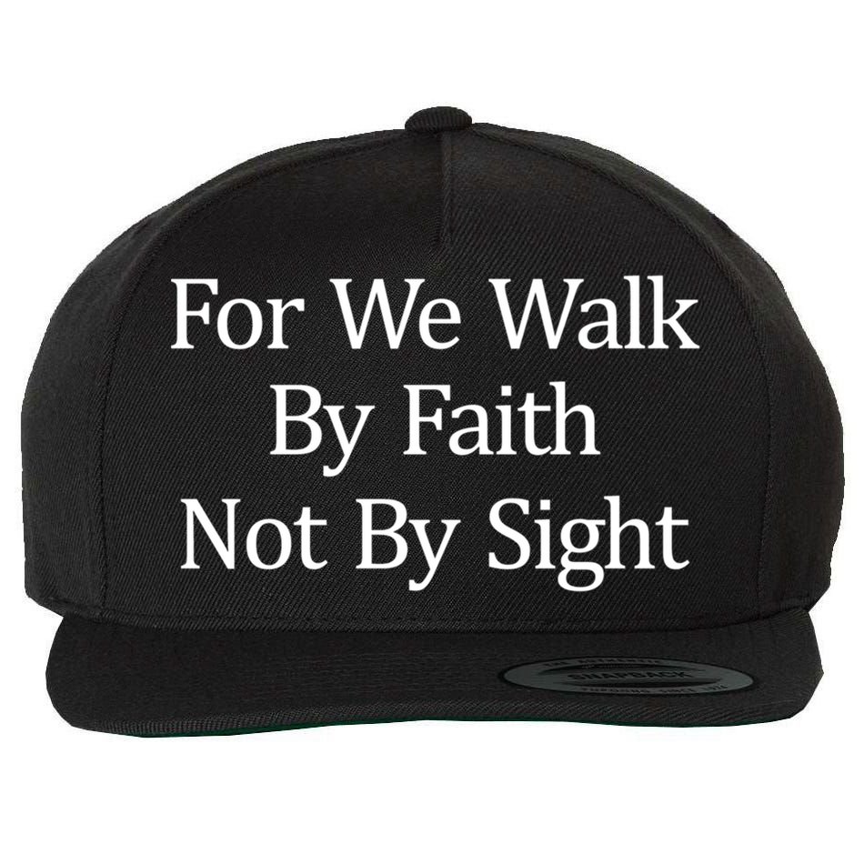 For We Walk By Faith Not By Sight Funny Gift Wool Snapback Cap