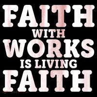 Faith With Works Is Living Faith Backpack