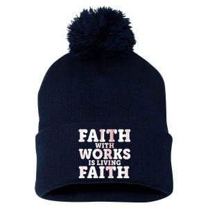 Faith With Works Is Living Faith Pom Pom 12in Knit Beanie