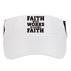 Faith With Works Is Living Faith Adult Drive Performance Visor