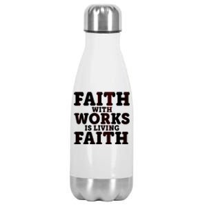 Faith With Works Is Living Faith Stainless Steel Insulated Water Bottle