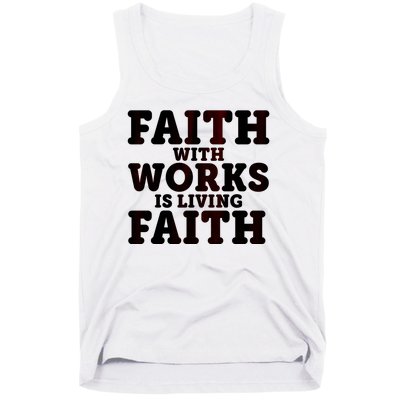 Faith With Works Is Living Faith Tank Top