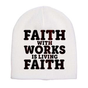 Faith With Works Is Living Faith Short Acrylic Beanie