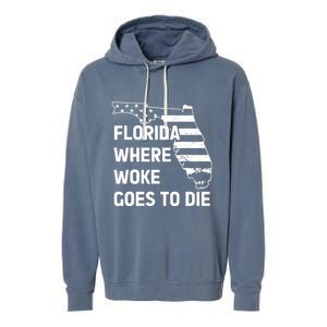 Florida Where Woke Goes To Die Funny Retro Garment-Dyed Fleece Hoodie