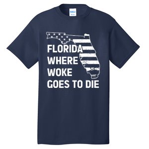 Florida Where Woke Goes To Die Funny Retro Tall T-Shirt