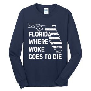 Florida Where Woke Goes To Die Funny Retro Tall Long Sleeve T-Shirt