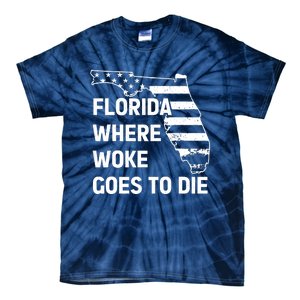 Florida Where Woke Goes To Die Funny Retro Tie-Dye T-Shirt