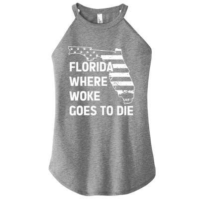 Florida Where Woke Goes To Die Funny Retro Women’s Perfect Tri Rocker Tank