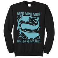 Funny Whale What Do We Have Here Sweatshirt