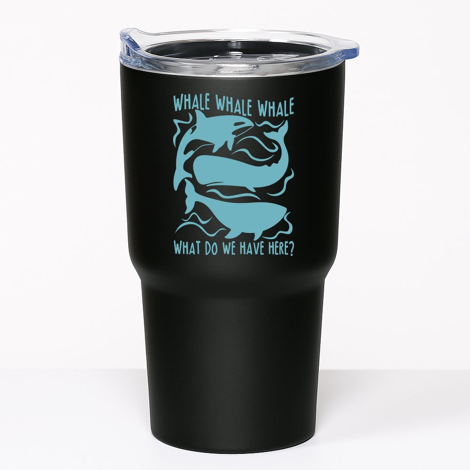 Funny Whale What Do We Have Here Tumbler